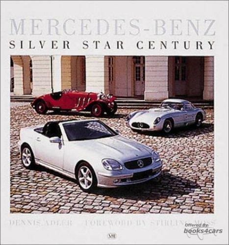View cover of Mercedes-Benz Silver Star Century by Dennis Adler hardcover 192 pages