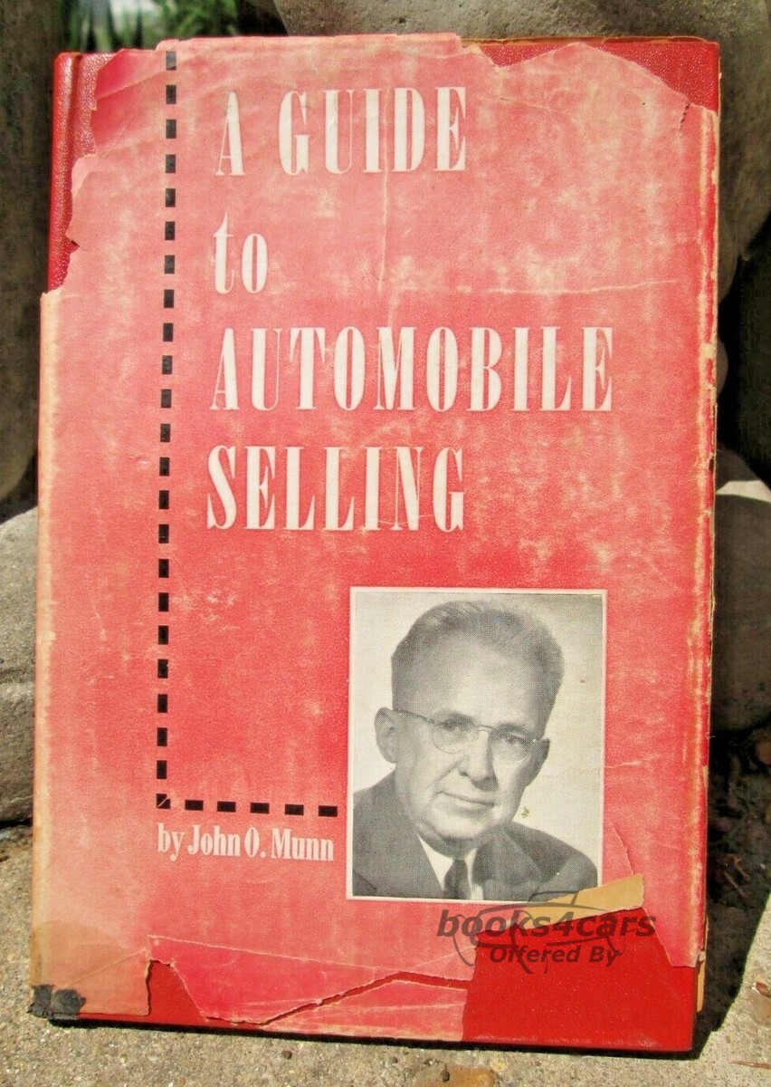 view cover of A Guide to Automobile Selling by John O. Munn published March, 1950