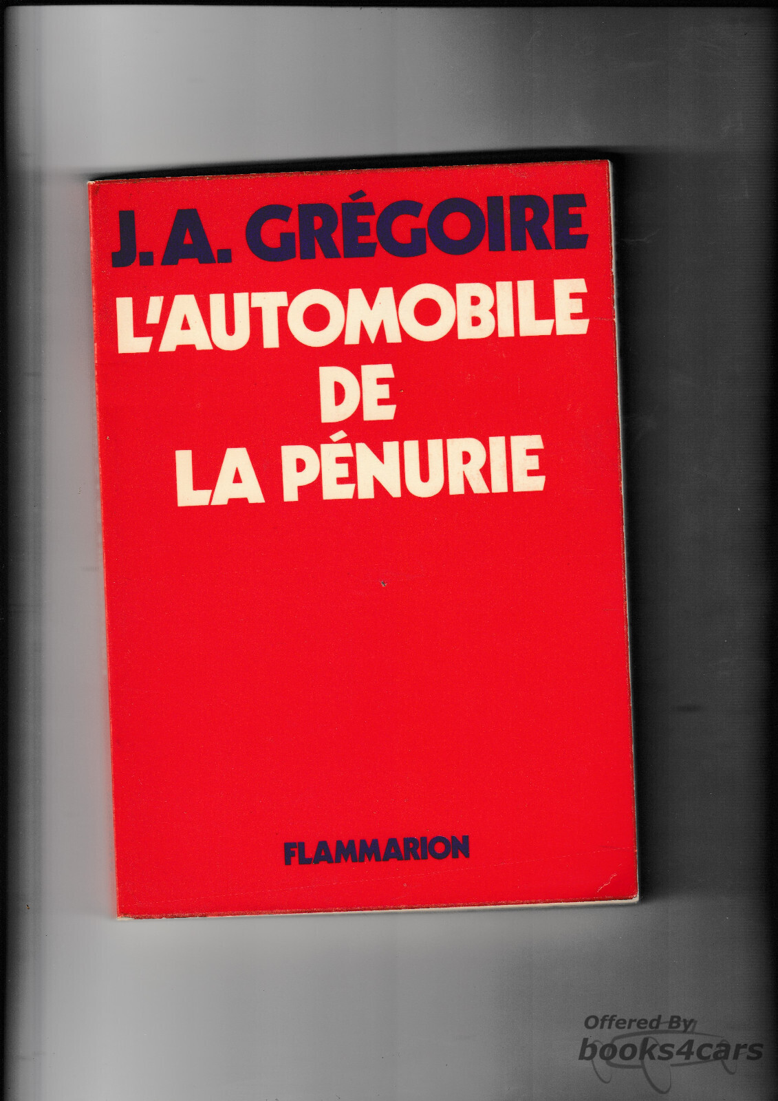 view cover of L'automobile de la penurie - by J A Gregoire in French