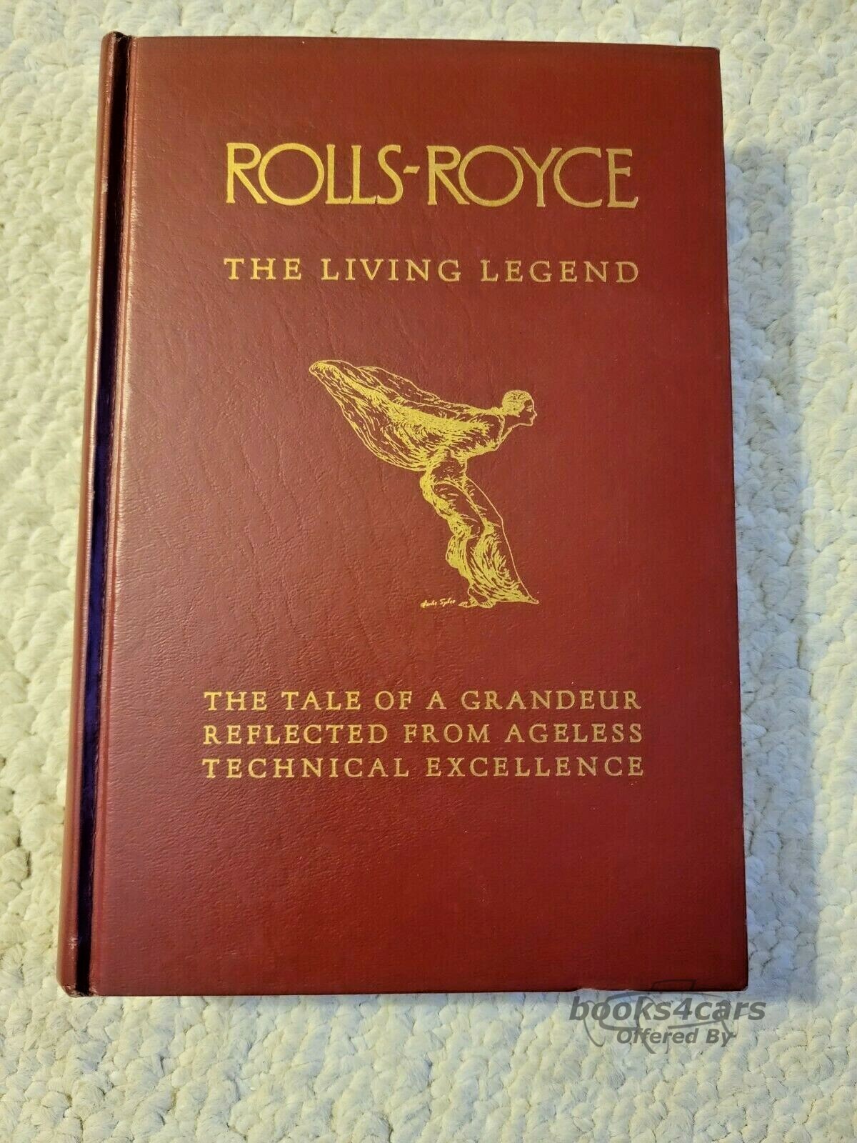 view cover of Rolls-Royce The Living Legend : The Tale of a Grandeur Reflected from Ageless Technical Excellence 384 hardbound pages