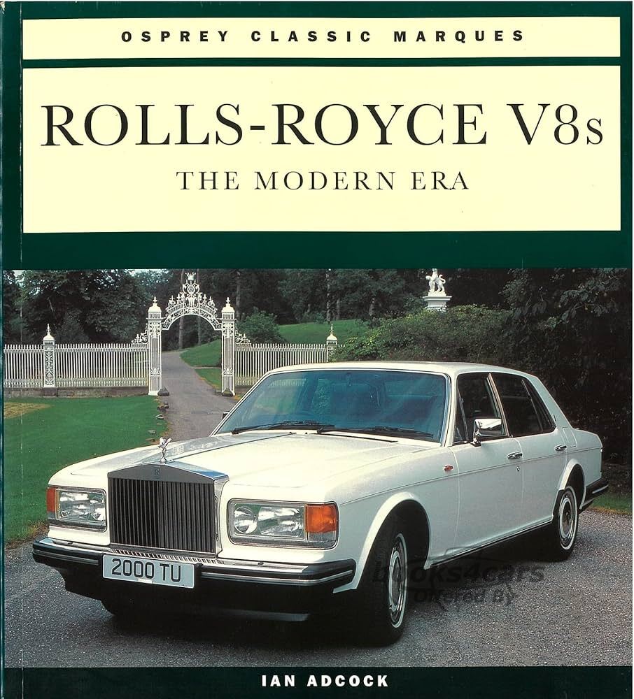 view cover of Rolls Royce V8s the modern era History Book by Ian Adcock Osprey Classic Marques 128 pages Silver Shadow Cornich Silver Spur Silver Wraith and more....