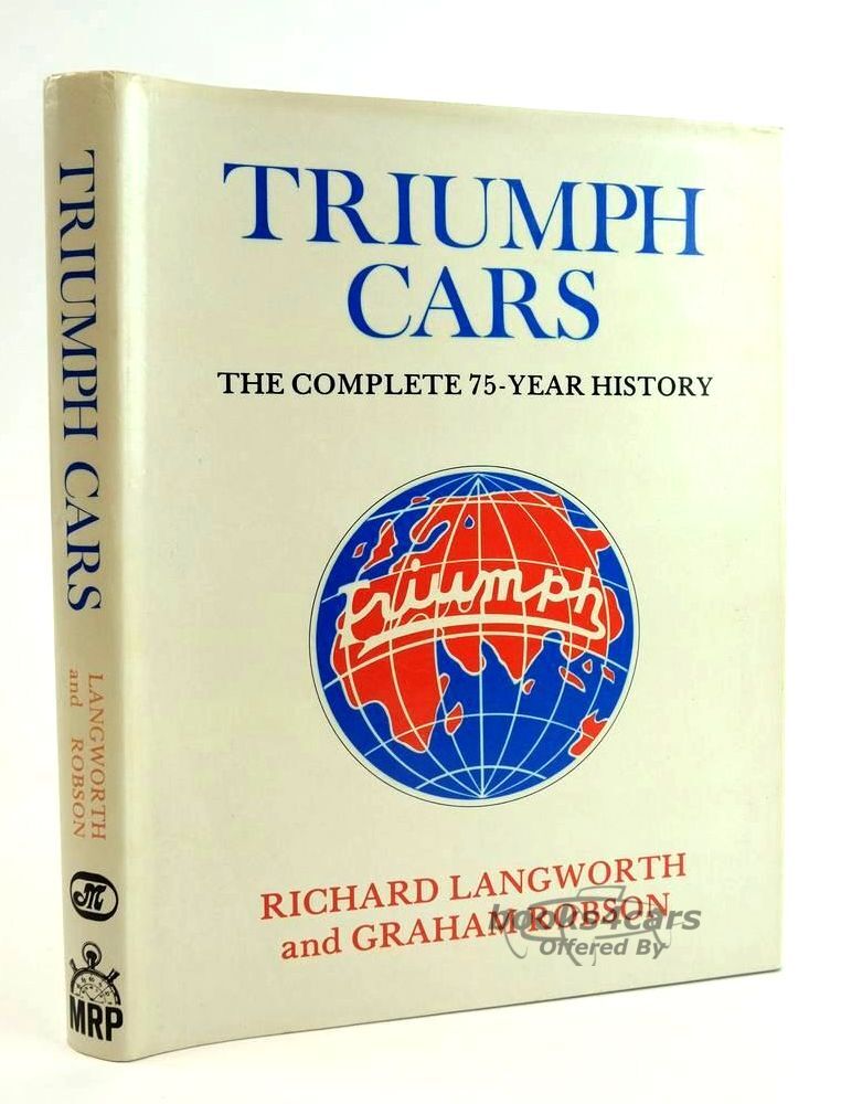 view cover of Triumph Cars - The Complete 75 Year History by Richard Langworth and Graham Robson