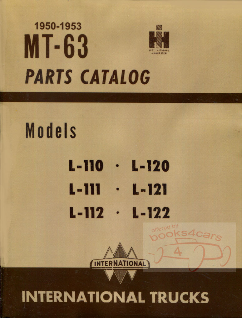 view cover of 1950-1953 L series parts manual for L110 111 112 120 121 122 1/2 & 3/4 ton trucks by International 472 pages MT63 MT-63