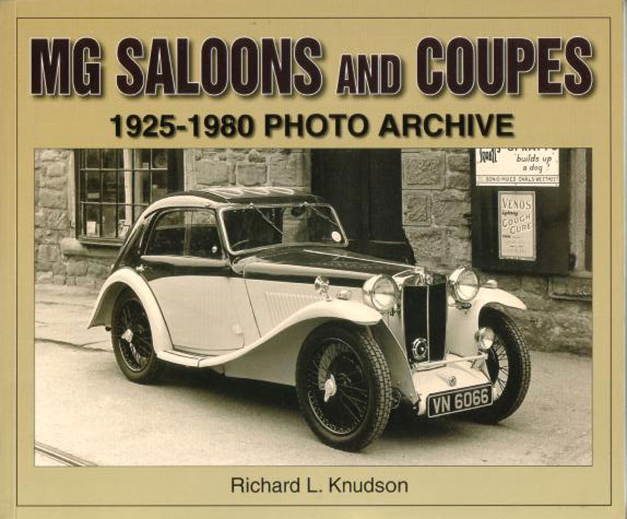 view cover of 1925 - 1980 MG Saloons and Coupes Photo Archive by Richard Knudson 128 Pages and 130 Photos