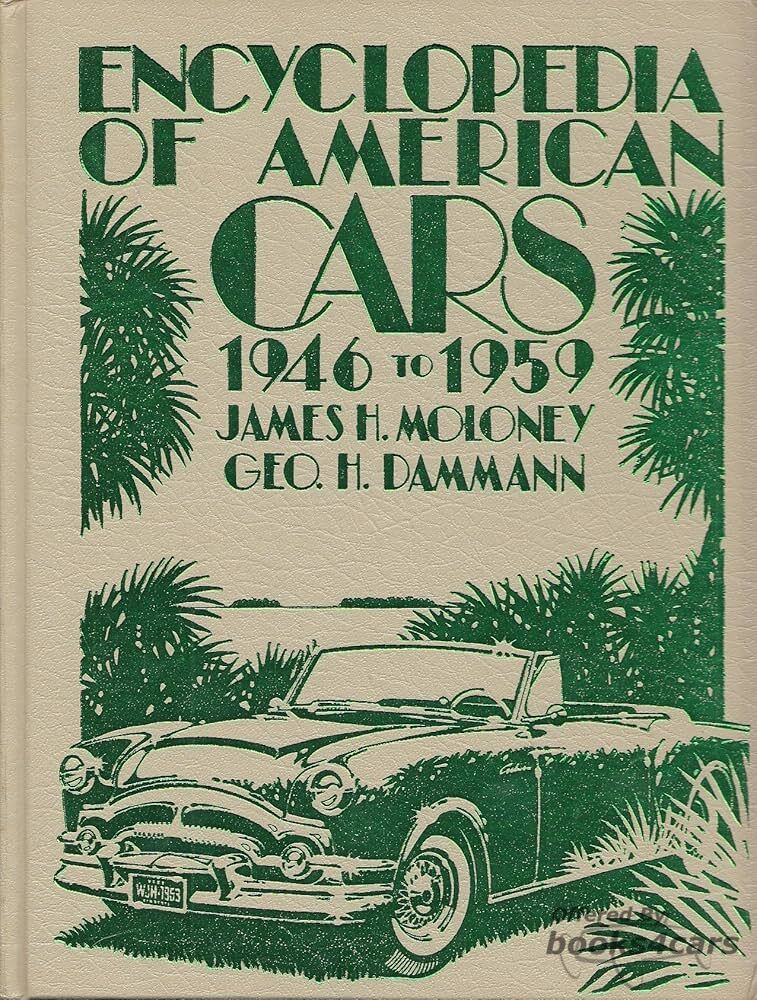 view cover of 1946-1959 Encyclopedia of American Cars by James H Moloney and Geo H Dammann