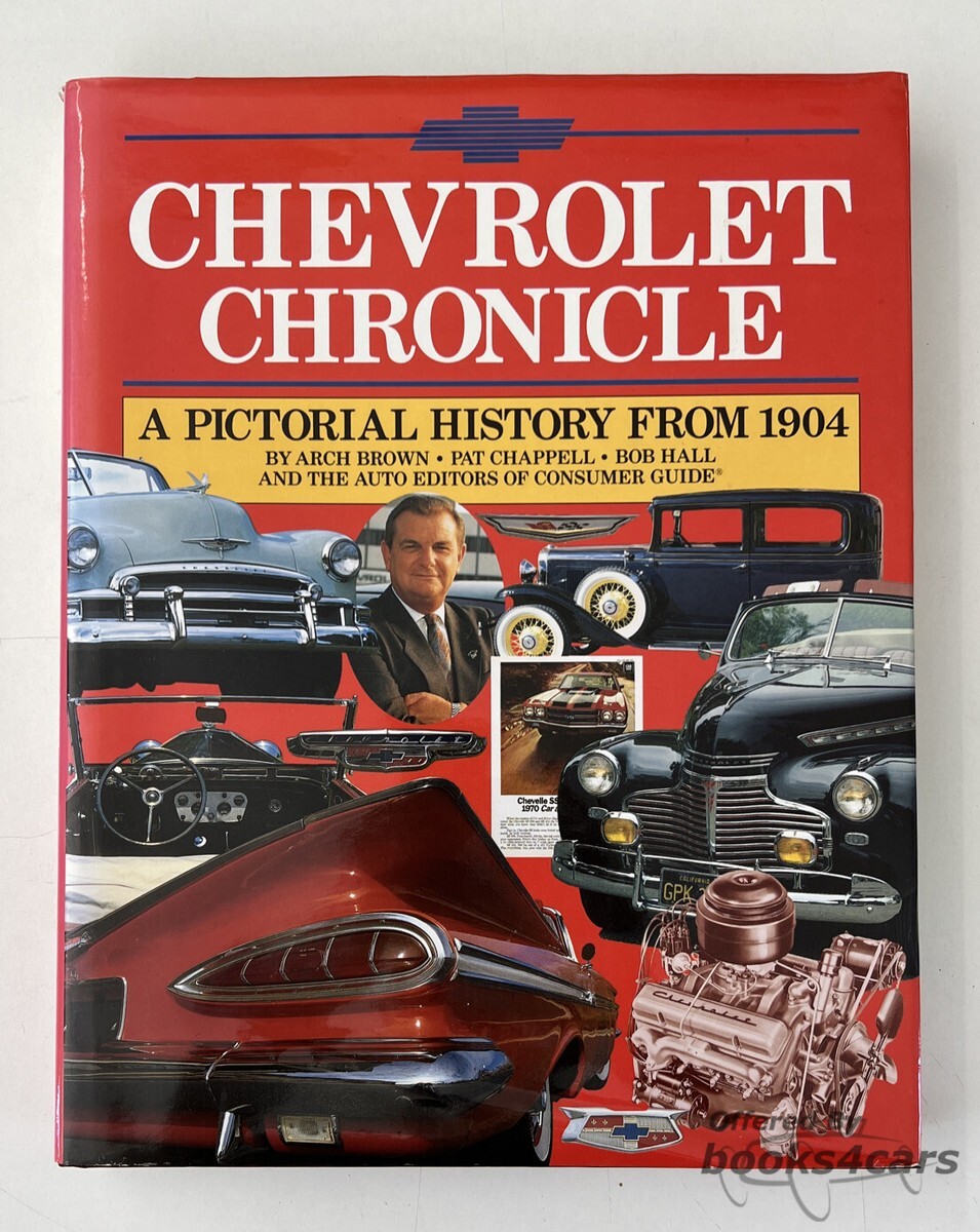 view cover of Chevrolet Chronicles a pictorial history by Arch Brown, Pat Chappell, and Bob Hall