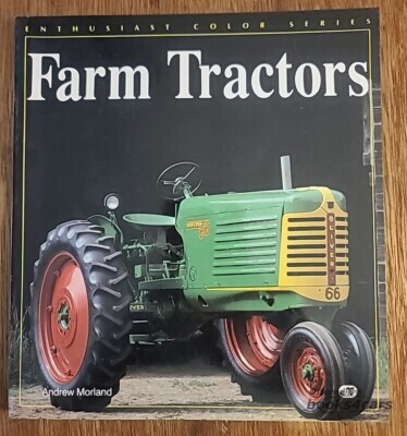 view cover of Farm Tractors Enthusiast Color Series book covers America's great Tractors by Andrew Morland 96 pages