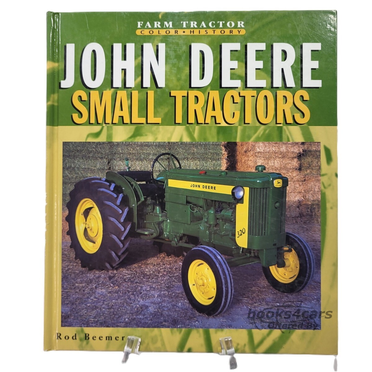 view cover of John Deere Small Tractors History book by Rod Beemer 128 Hardbound pages