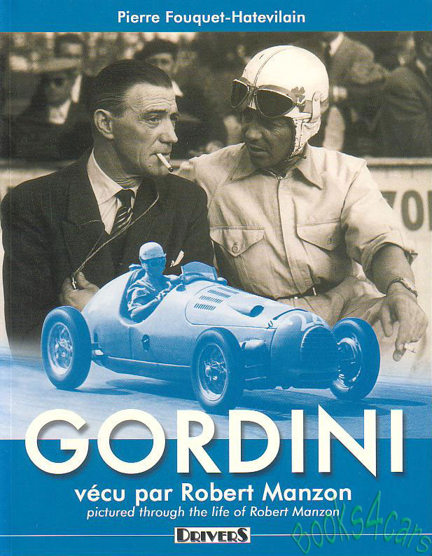 View cover of Gordini vecu par Robert Manzon (pictured through the life of Robert Manzon) history book Pierre Fouquet-Hatevilain 127 pages in french and english
