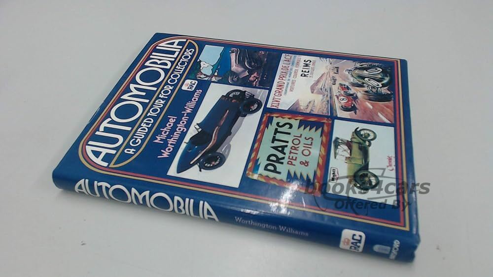 view cover of Automobilia A Guided Tour for Collectors by Michael Worthington-Williams 192 hardbound pages