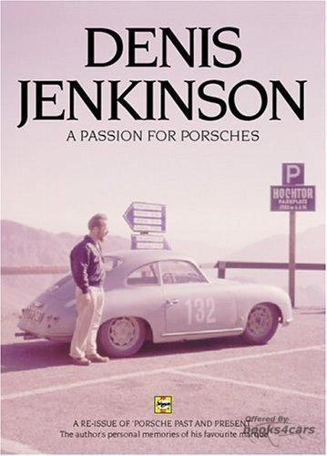 view cover of A passion for Porsches by D. Jenkinson: 208 pages in hardcover. Previously published as Porsche past & present chronicalling the history of Porsche from begining through development of 944 with tremendous insights and wonderful writing.