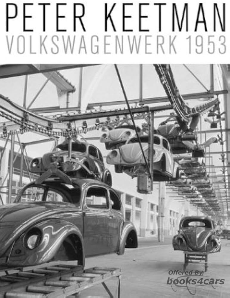 view cover of Volkswagen - A Week at the Factory photographs by Peter Keetman - A photographic story of the creation of the Volkswagen in 1953