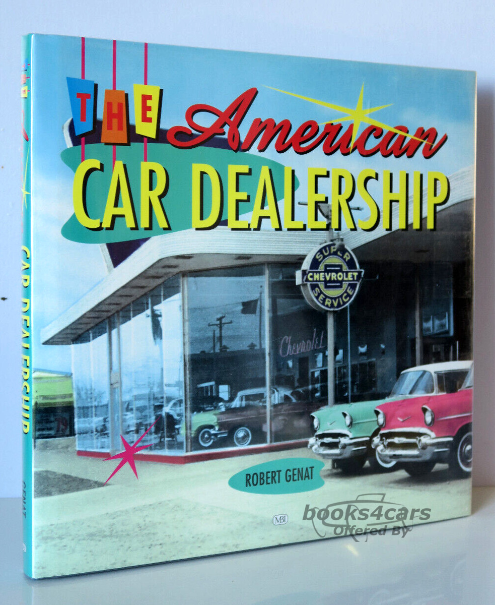 view cover of American car dealerships by Robert Genat. covering architecture advertising & dealership business practices