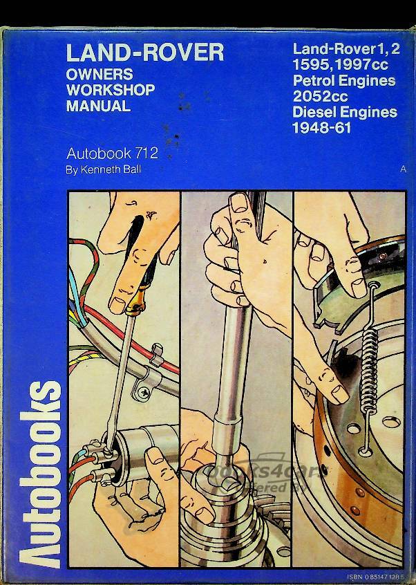 view cover of 1948-1961 Land Rover 1, 2 1595, 1997cc Petrol Engines 2052cc Diesel engines Owners Workshop Manual by Autobooks