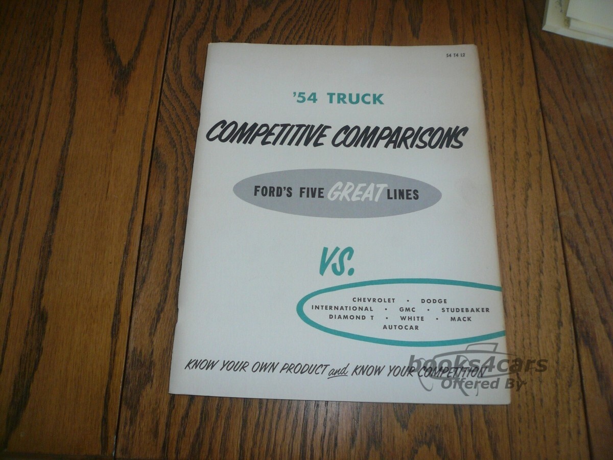 view cover of 1954 Ford Truck Dealer Competitive Comparisons Bopok Fords Five Great Truck Lines vs Chevrolet Dodge International GMC Studebaker White Mack Autocar& Diamond T copared to F100 F250 F350 and all other models