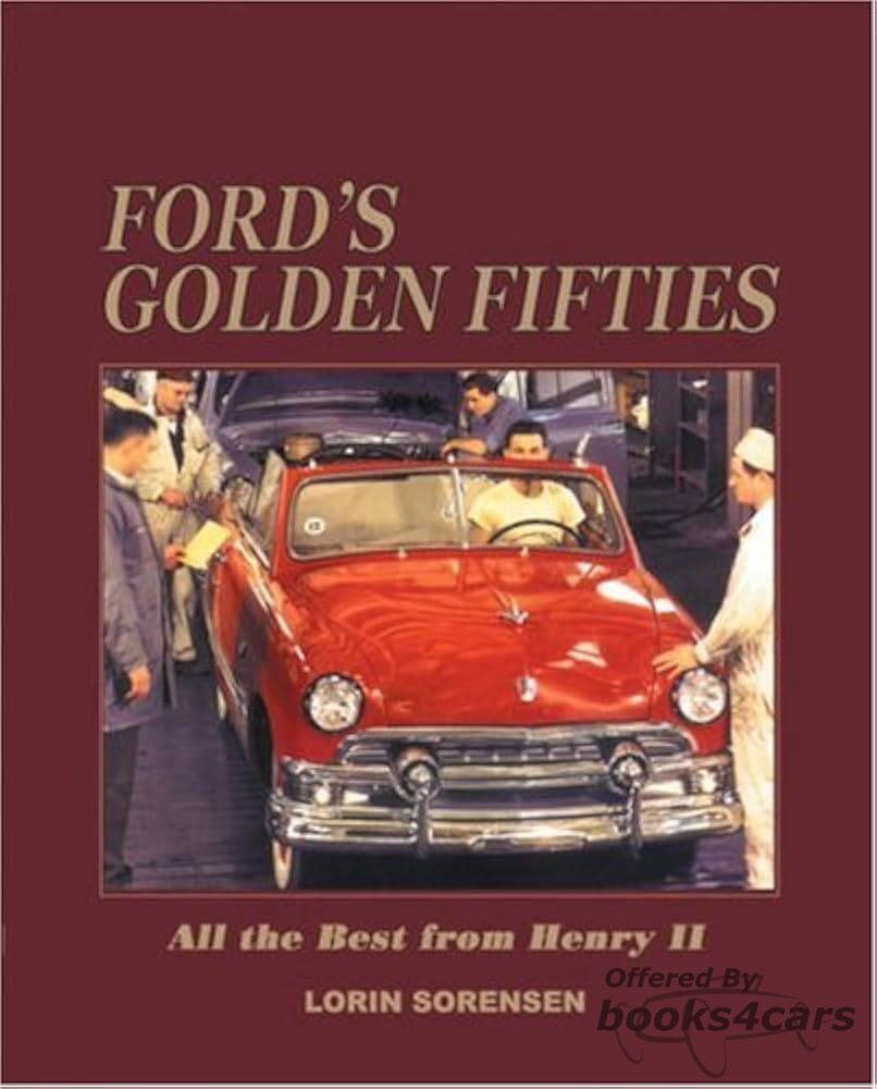 view cover of 50's Ford's Golden Fifties All the best from Henry II 208 pages by L Sorensen