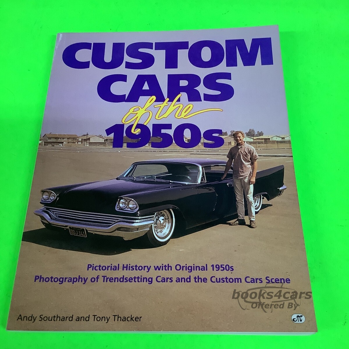view cover of Custom Cars of the 1950's Pictorial History with Original 1950s Photography of Trendsetting Cars and the Custom Cars Scene