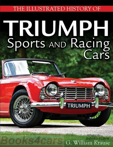 view cover of The Illustrated History of Triumph Sports and Racing Cars by G. Krause 128pgs w/ over 275 photos