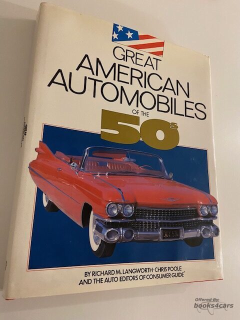 view cover of Great American Automobiles of the 50's by Langworth & Poole & the editors of Consumer Guide