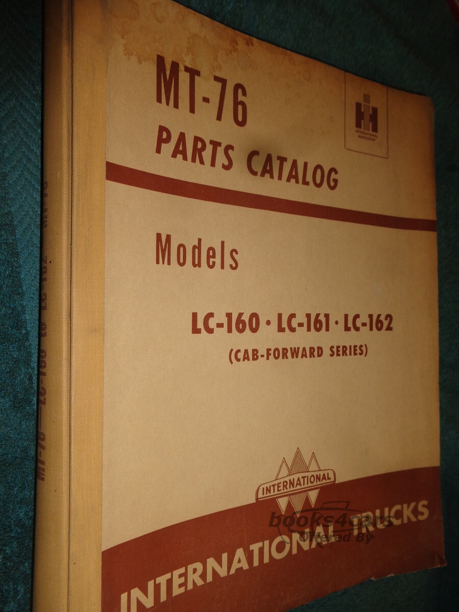 view cover of International MT-76 Parts manual models LC-160 LC-161 LC-162 (Cab-Forwarded Series)