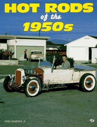 view cover of Hot Rods of the 1950's byAndy Southard Jr., 128 pages