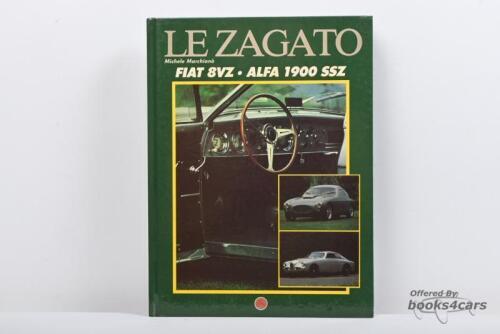 view cover of Le Zagato Fiat 8VZ Alfa Romeo 1900 SSZ history book by Michele Marchiano 110 pages