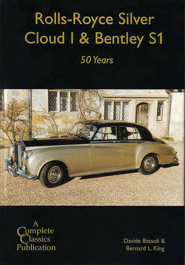 view cover of 1955-1959 Rolls Royce Silver Cloud 1 Bentley S1 History by B King & Bassoli w/ every chassis # listed in the original order incl date of delivery engine type original owner colours & more info many photos 420 hardbound pages