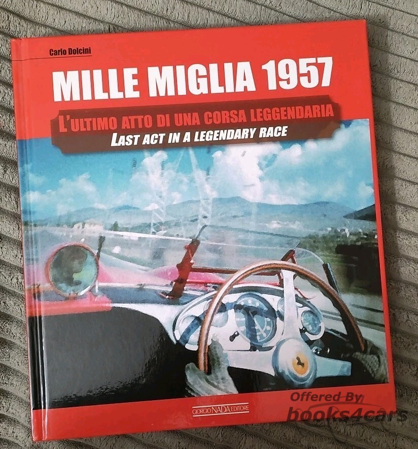 view cover of Mille Miglia 1957 the last act in a legendary race by Dolcini