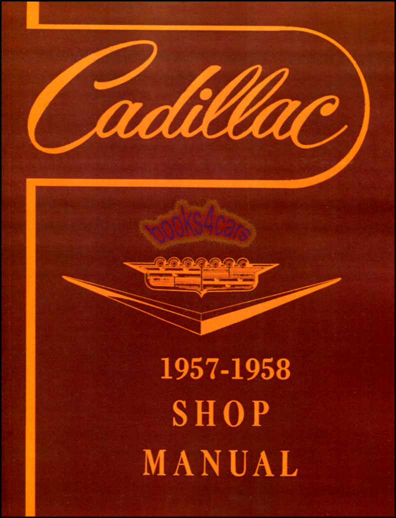 view cover of 1957-1958 Shop Service Repair Manual by Cadillac, 500 pgs also used with supplement for 58