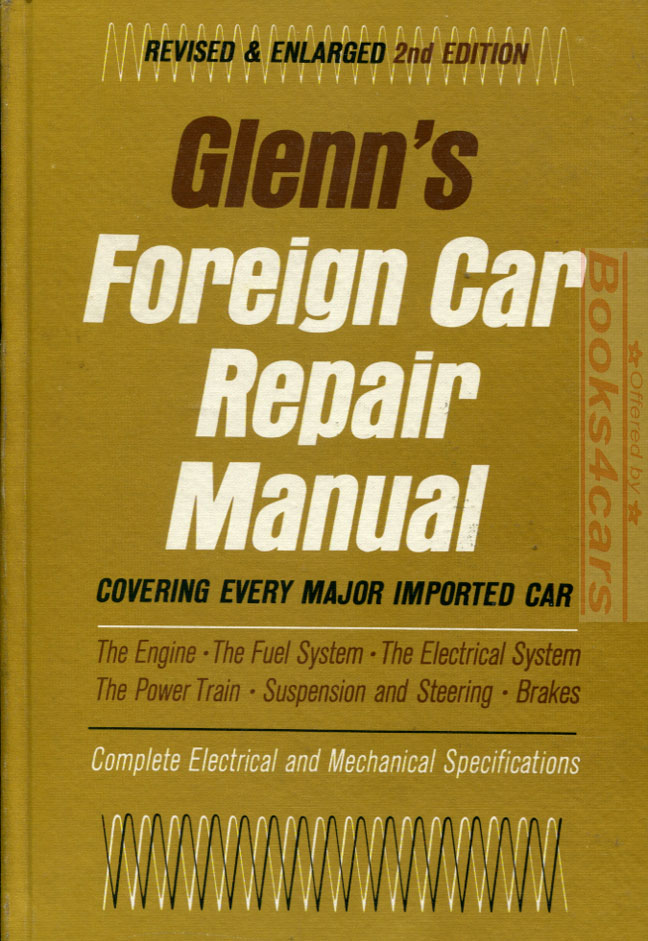 view cover of 1949-1967 Glenns Foreign Car Repair Manual covering every major (& minor) imported car. Hardcover; 1,300 pages