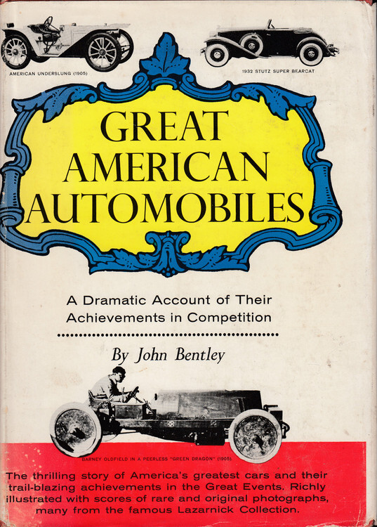view cover of Great American Automobiles - A Dramatic Account of their Achievements in Competition by John Bentley