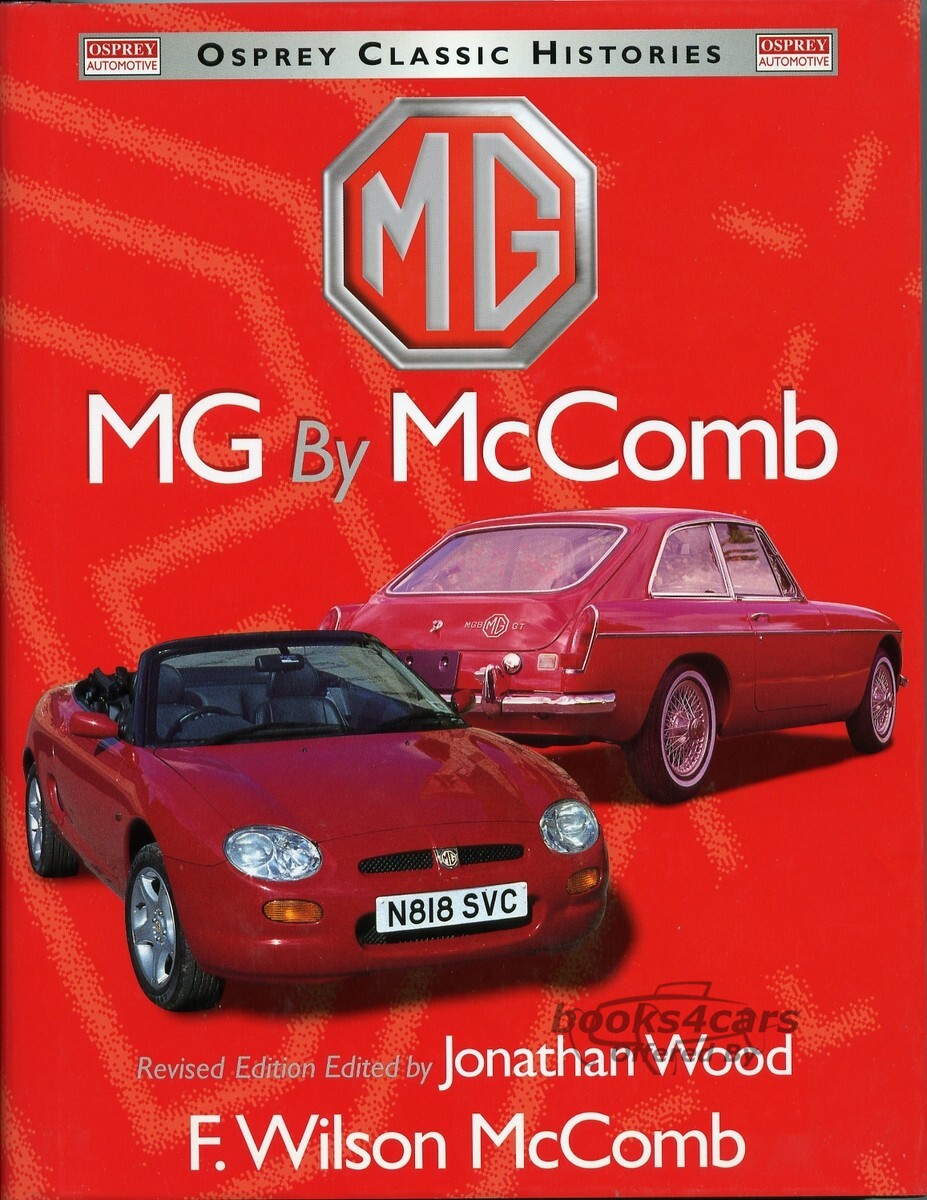 view cover of MG by McComb, 376 page definitive history of MG by F Wilson McComb. Comprehensive details of all models & competition history updated to include the MGF