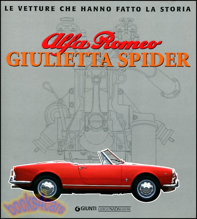 view cover of Alfa Romeo Giulietta Spider 96 page history in ITALIAN language with 224 photos by D.Gaetano includes racing & restoration info