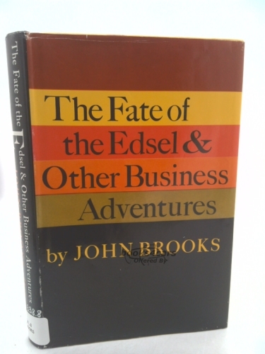view cover of The Fate of the Edsel & Other Business Adventures by John Brooks 1959 business history