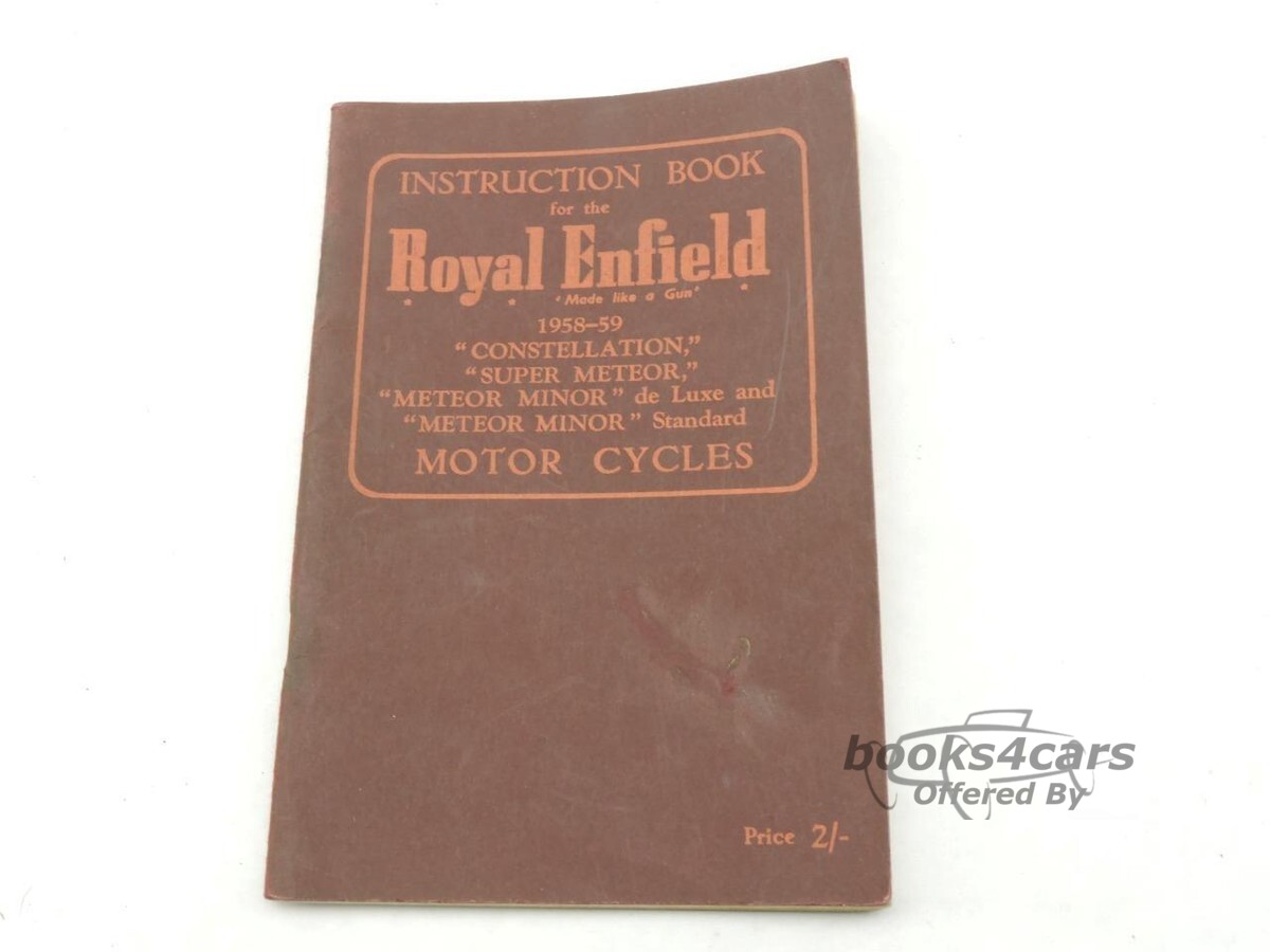 view cover of 1958-1959 Instruction Manual by Royal Enfield Constellation, Super Meteor, & Meteor Minor, Deluxe & Standard: 700 cc 1958-59. 56 pages.