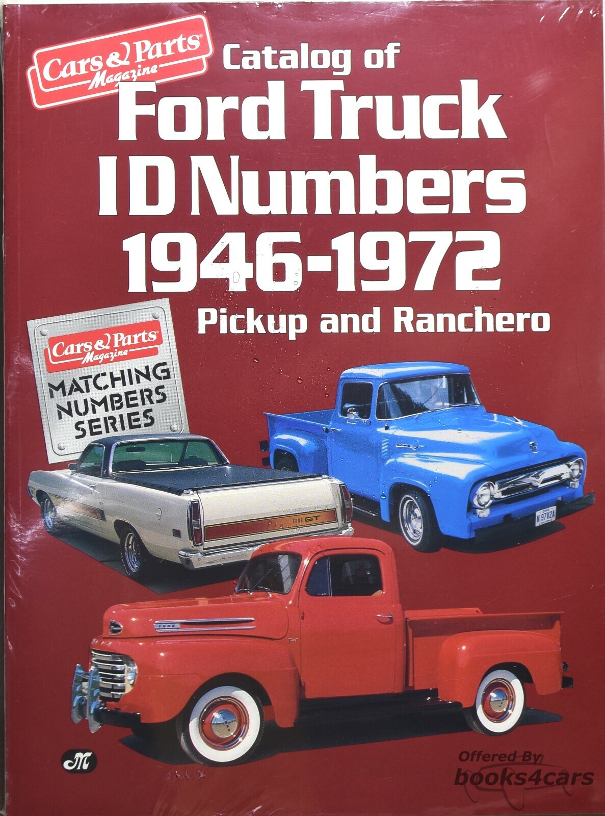 view cover of Catalog of Ford Truck ID Numbers from 1946 - 1972 by Car & Parts Magazine