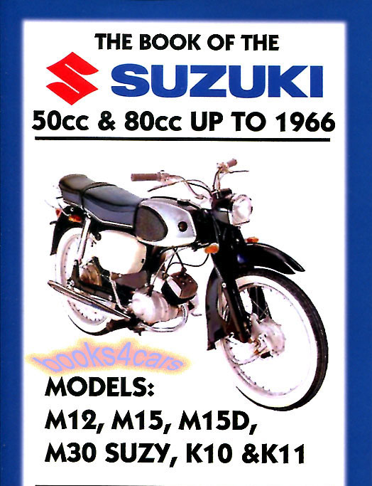 view cover of The Book of the Suzuki 50cc & 80CC shop Service Repair Manual by Clymer thru 66 incl M12 M15D M30 K10 K11 Suzy & more
