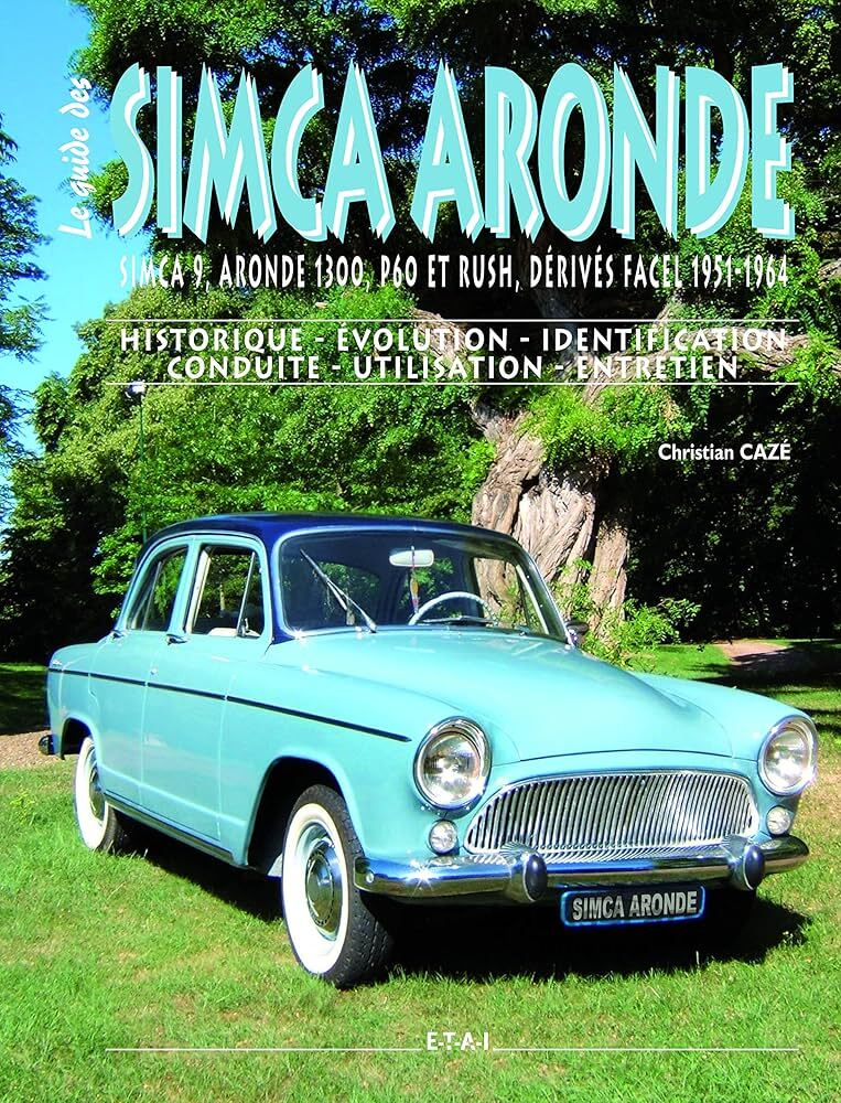 view cover of Simca 9 Aronde 1300 P60 et Rush Derive Facel 1951-1964