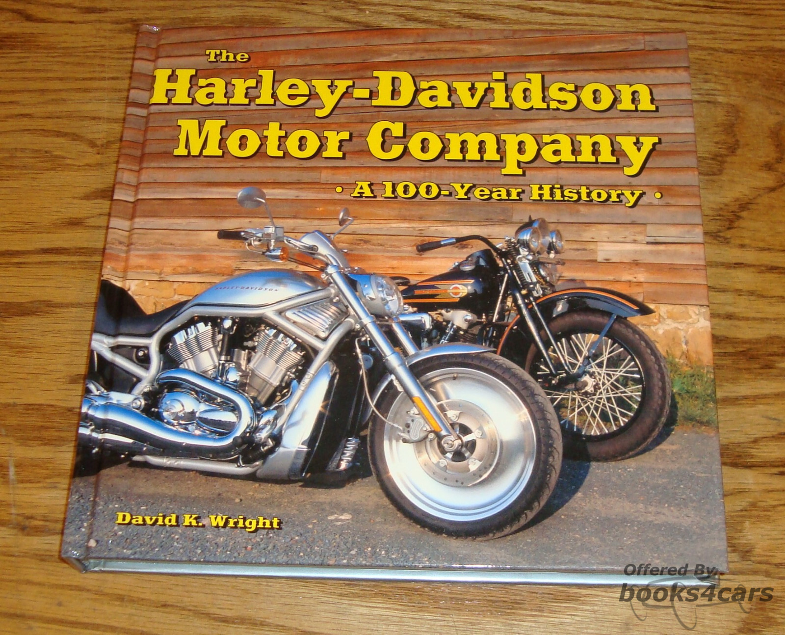view cover of 100 year history of Harley Davidson Motor Company: 232 hardcover pages by D. Wright