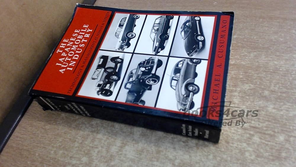 view cover of Japanese Automobile Industry Technology & Managment at Nissan & Toyota by M Cusumano 487 page history detailing the rise of Japans foremost auto manufacturers