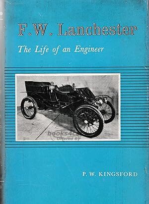 view cover of F W Lanchester - The Life of an Engineer - by P W Kingsford