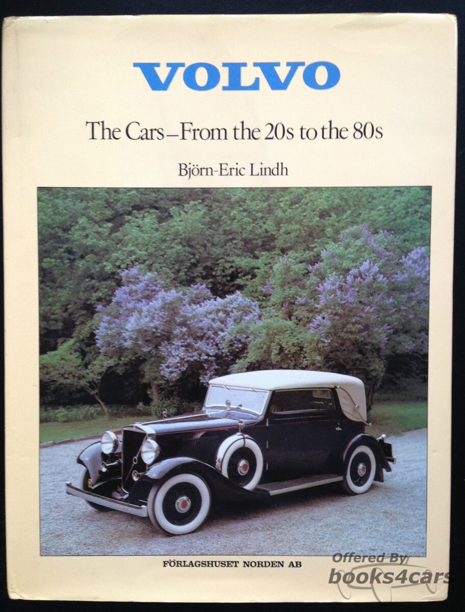 view cover of Volvo The Cars-From the 20s to the 80s by Bjorn-Eric Lindh 220 hardbound pages many B&W & color photos