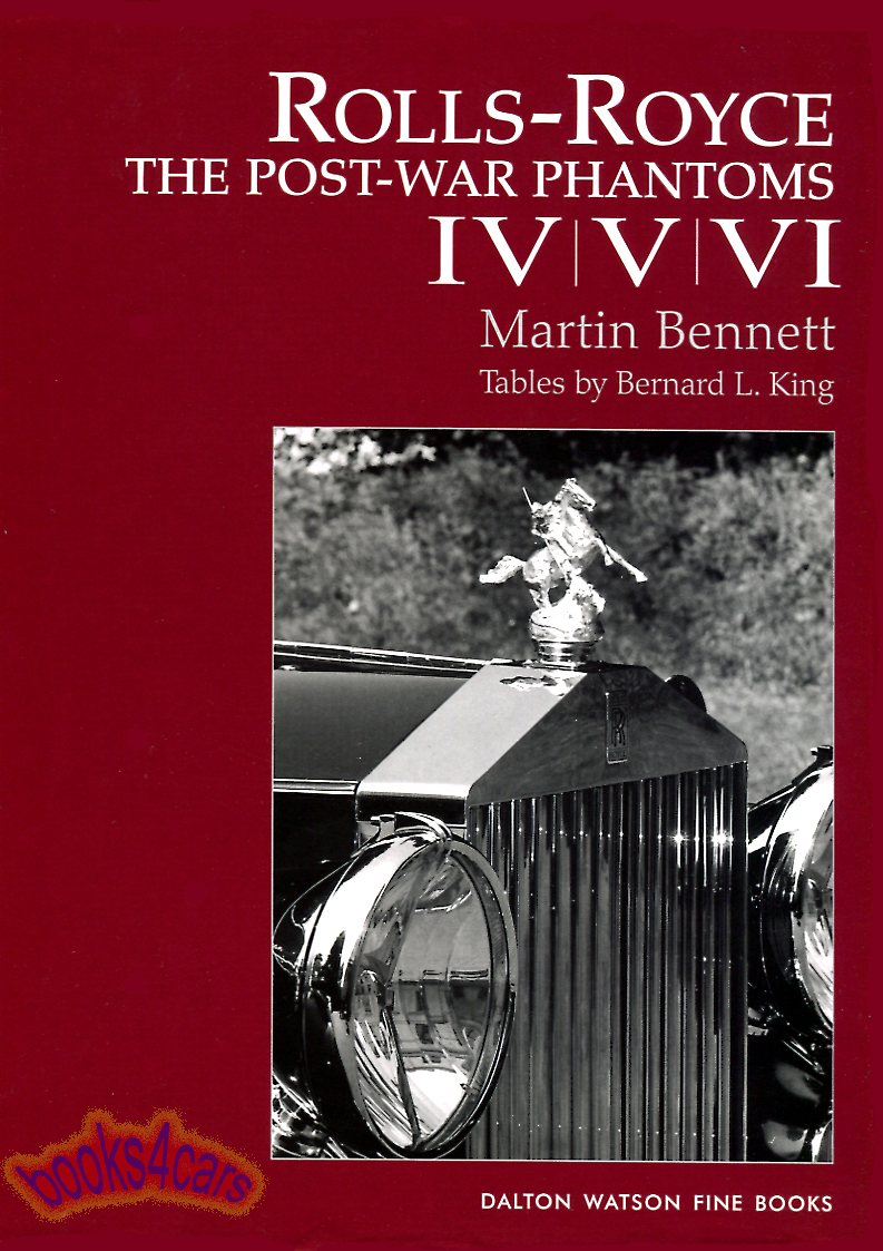 view cover of 1950-1991 Rolls Royce Post-War Phantoms IV V VI 304 page Harcover history book in Slip Case by M. Bennett