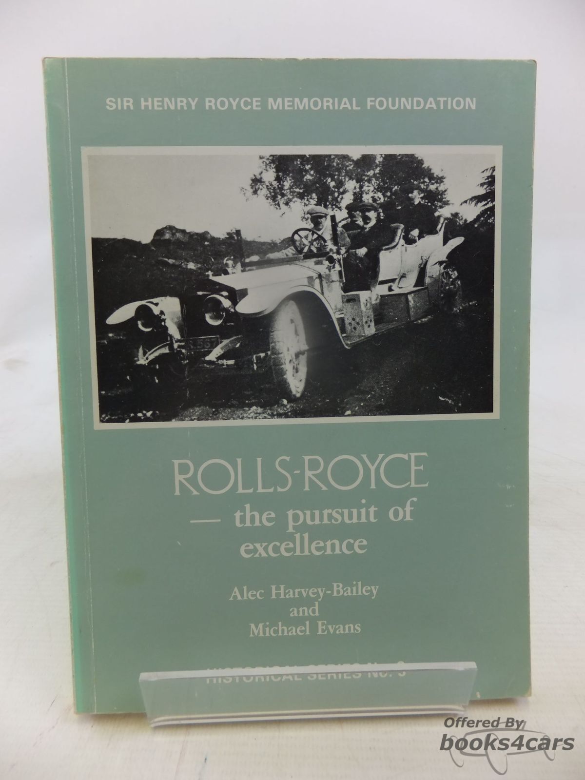 view cover of Rolls Royce: The Pursuit of Excellence History book by Alec Harvey-Bailey & Michael Evans 124 pages with lots of illustrations