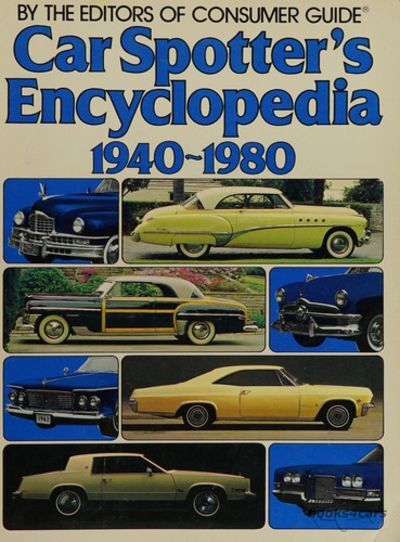 view cover of 1940-1980 Car Spotters Encyclopedia by the Editors of Consumer Guide
