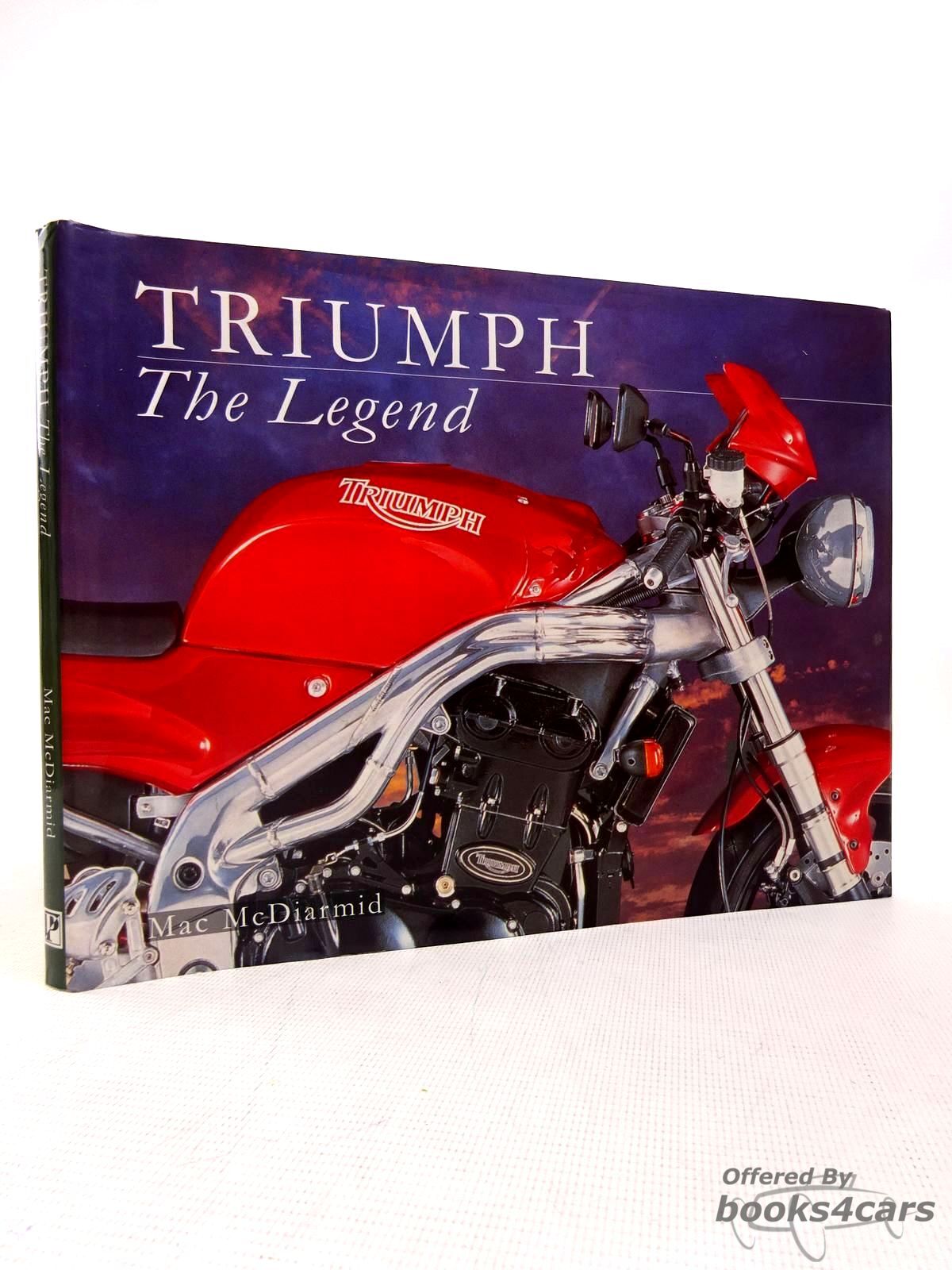 view cover of Triumph The Legend Motorcycle History book by Mac McDiarmid 80 hardbound color pages