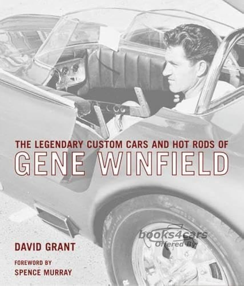 view cover of The Legendary Custom Cars And Hot Rods Of Gene Winfield