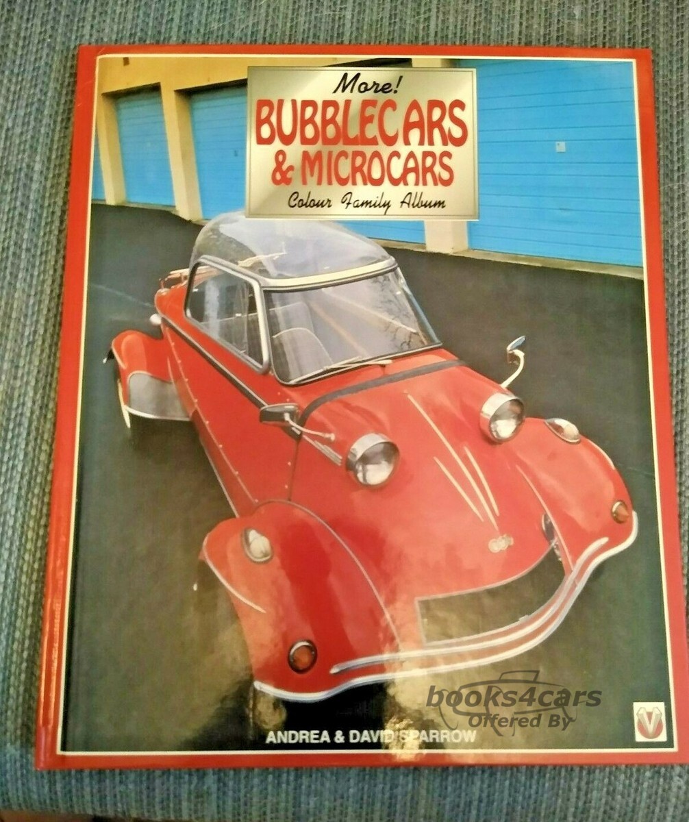 view cover of More Bubblecars & Microcars Colour Family Album by AD Sparrow Incl Messerschmitt Tiger Velam Peel P50 Spatz Belcar Frisky Fuldamobil Nobel Bambino BMW 600 Goggomobil Scootacar & more