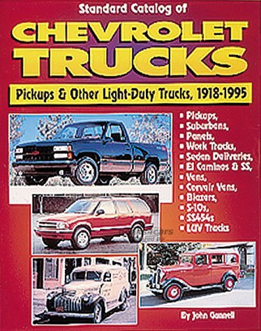 view cover of 1918-1995 Standard Catalog of Chevrolet pickups and other light duty trucks by John Gunnell 288 pages many black and white photos with detailed specifications