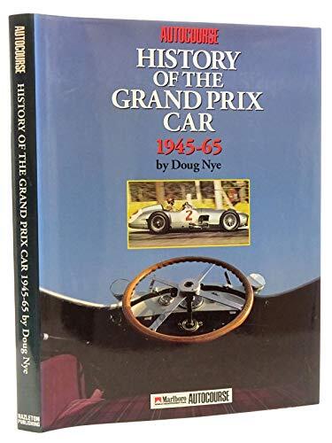 view cover of Autocourse History of the Grand prix Car by Doug Nye 1945-1965 288 pages with many B&W and color photos highly detailed with every car and race reports